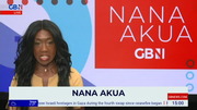 Nana Akua : GBN : February 1, 2025 3:00pm-6:01pm GMT