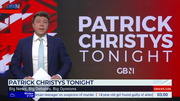 Patrick Christys Tonight : GBN : February 4, 2025 3:00am-5:01am GMT