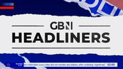 Headliners : GBN : February 5, 2025 2:00am-3:01am GMT