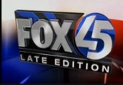 FOX 45 Late Edition : WNUV : June 4, 2011 12:30am-1:00am EDT