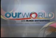 Our World With Black Enterprise : WNUV : July 31, 2011 6:30am-7:00am EDT